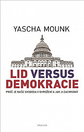 Lid versus demokracie: Proč je naše svoboda v ohrožení a jak ji zachránit