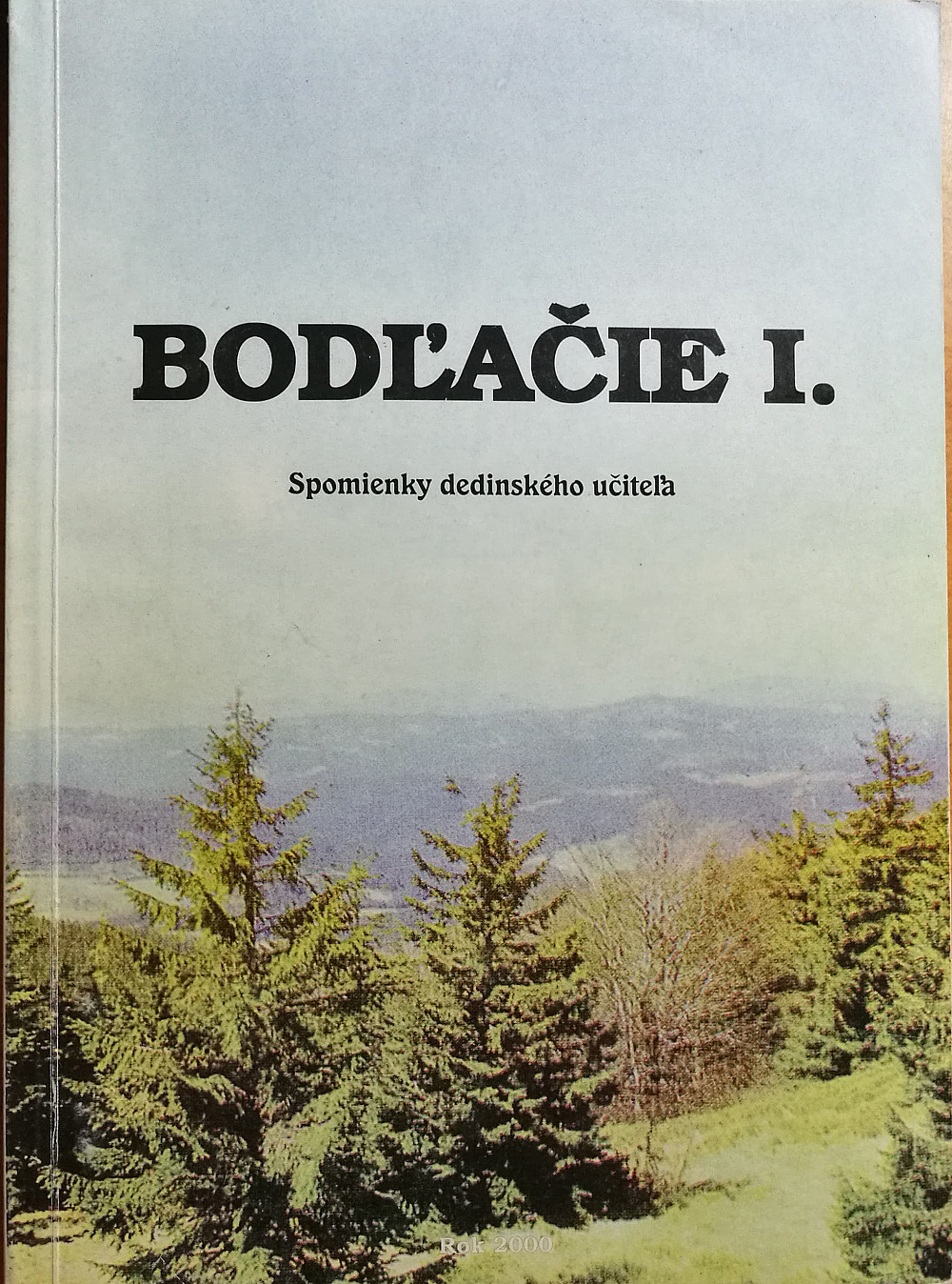 Bodľačie I. - spomienky dedinského učiteľa