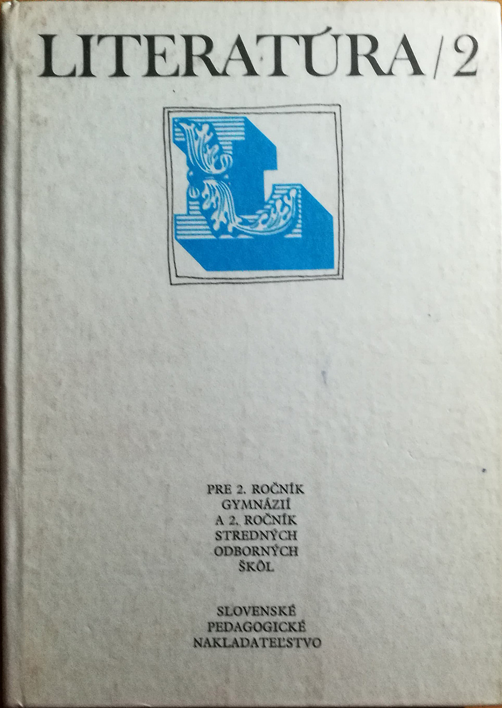 Literatúra/2 pre 2. ročník gymnázií a pre 2. ročník stredných odborných škôl