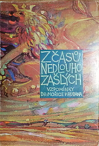 Z časů nedlouho zašlých