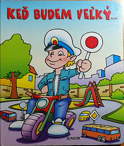 Keď budem veľký...