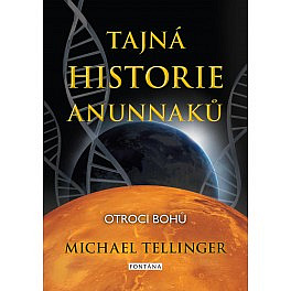 Tajná historie Anunnaků - Otroci bohů