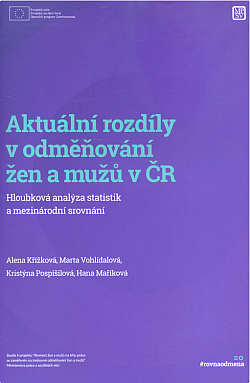 Aktuální rozdíly v odměňování žen a mužů v ČR - Hloubková analýza statistik a mezinárodní srovnání