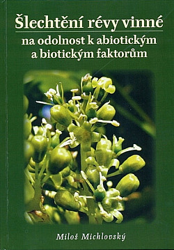 Šlechtění révy vinné na odolnost k abiotickým a biotickým faktorům