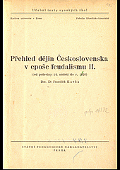 Přehled dějin Československa v epoše feudalismu II.