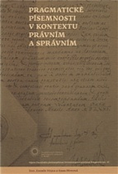 Pragmatické písemnosti v kontextu právním a správním