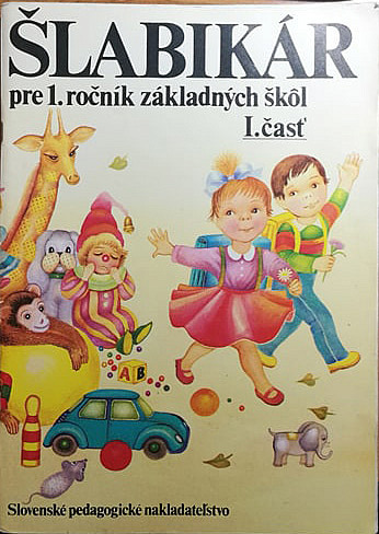 Šlabikár pre 1. ročník základných škôl - 1. časť