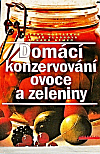 Domácí konzervování ovoce a zeleniny