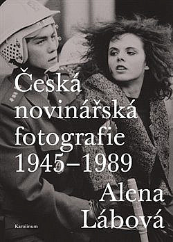 Česká novinářská fotografie 1945–1989