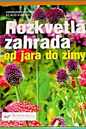 Rozkvetlá zahrada od jara do zimy