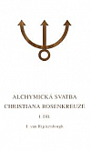 Alchymická svatba Christiana Rosenkreuze,   I. díl