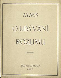 Kurs O ubývání rozumu: Oslabení lidského rozumu