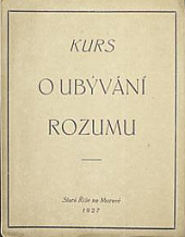 Kurs O ubývání rozumu: Oslabení lidského rozumu