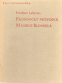 Filosofický průvodce Maurice Blondela