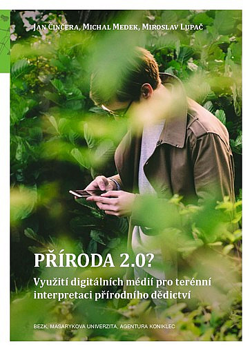 Příroda 2.0? Využití digitálních médií pro terénní interpretaci přírodního dědictví