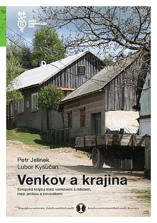 Venkov a krajina. Evropská krajina mezi venkovem a městem, mezi antikou a novověkem