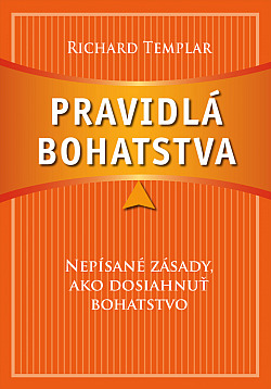 Pravidlá bohatstva: Nepísané zásady, ako dosiahnuť bohatstvo