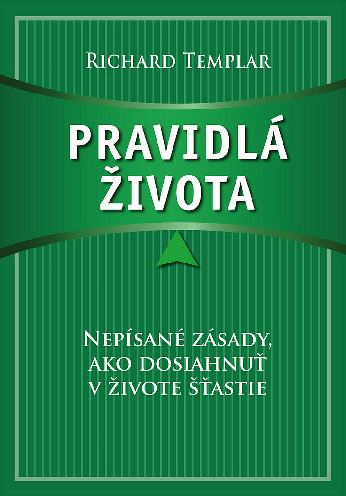 Pravidlá života: Nepísané zásady, ako dosiahnuť v živote štastie