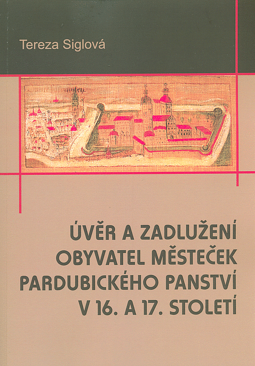 Úvěr a zadlužení obyvatel městeček pardubického panství v 16. a 17. století