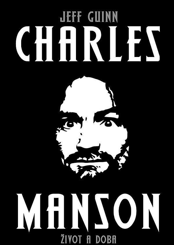 Charles Manson - Život a doba