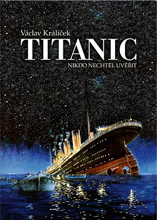 Titanic: Nikdo nechtěl uvěřit