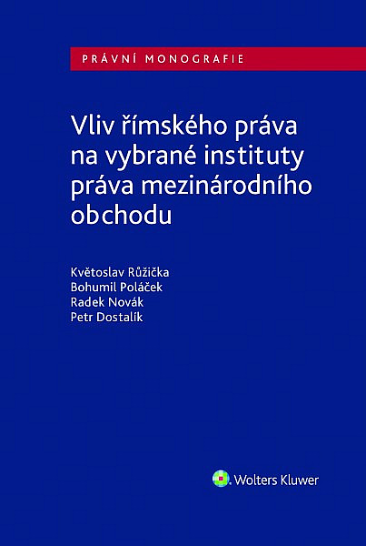 Vliv římského práva na vybrané instituty práva mezinárodního obchodu