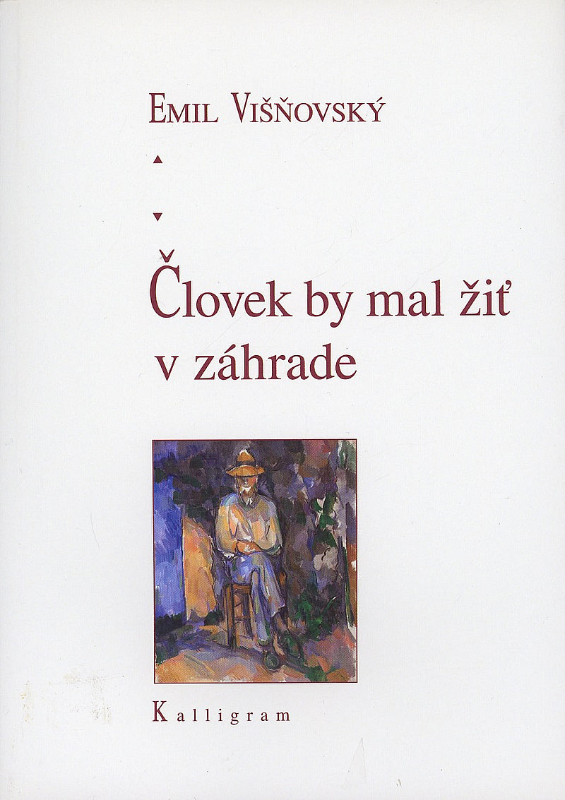 Človek by mal žiť v záhrade