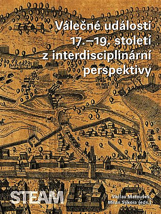 Válečné události 17.–19. století z interdisciplinární perspektivy