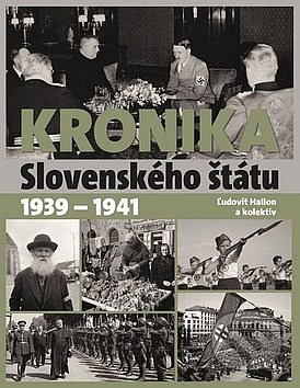 Kronika Slovenského štátu 1939 - 1941