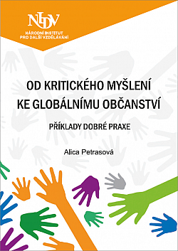 Od kritického myšlení ke globálnímu občanství: Příklady dobré praxe