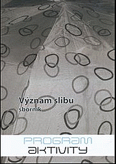 Význam slibu : sborník