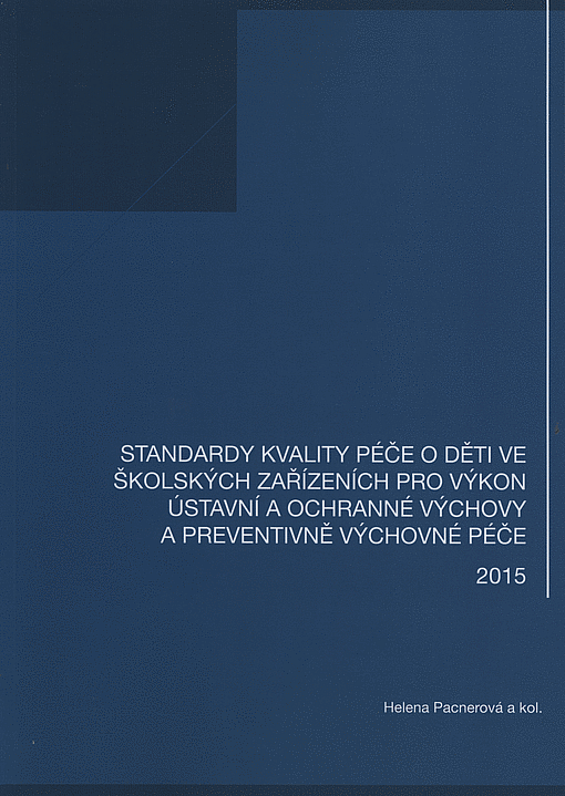 Standardy kvality péče o děti ve školských zařízeních pro výkon ústavní a ochranné výchovy a preventivně výchovné péče 2