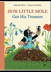 How Little Mole Got His Trousers