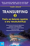 Transurfing 2 - Prečo sa želania neplnia a sny neuskutočňujú