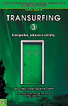 Transurfing 3 - Energetika, zdravie a vzťahy