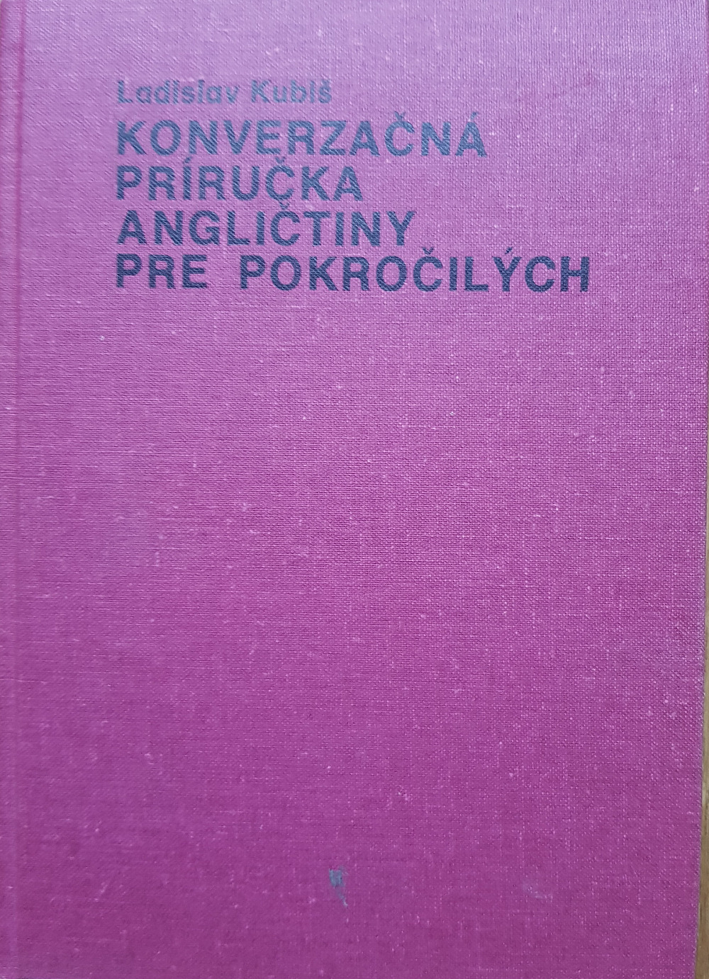 Konverzačná príručka angličtiny pre pokročilých