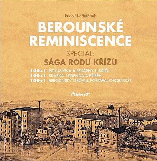 Berounské reminiscence - special: Sága rodu Křížů