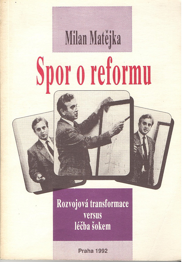 Spor o reformu aneb Rozvojová transformace versus léčba šokem