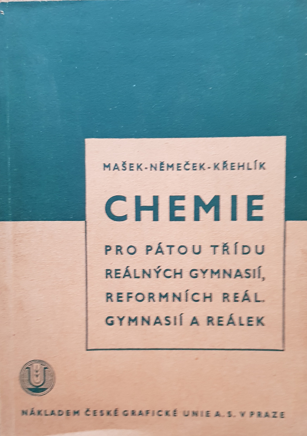 Chemie pro pátou třídu realných gymnasií, reformních reál. gymnasií a reálek