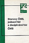 Stanovy ČMS, jednací řád a disciplinární řád ČMS