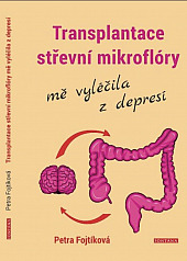 Transplantace střevní mikroflóry mě vyléčila z depresí