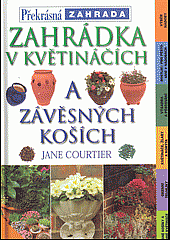 Zahrádka v květináčích a závěsných koších