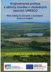 Krajinotvorné profese a aktivity člověka v chráněných územích UNESCO – Role lidských činností v současné kulturní krajině