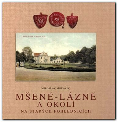 Mšené - lázně a okolí na starých pohlednicích