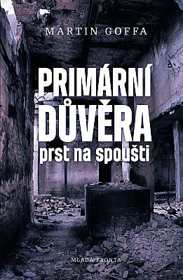 Primární důvěra - prst na spoušti