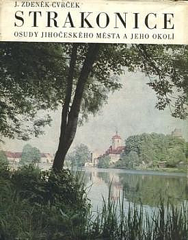 Strakonice - Osudy jihočeského města a jeho okolí