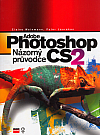 Adobe Photoshop CS2: Názorný průvodce