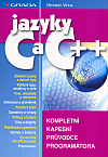 Jazyky C a C++ - kompletní kapesní průvodce programátora