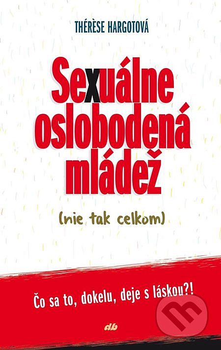 Sexuálne oslobodená mládež (nie tak celkom); Čo sa to, dokelu, deje s láskou?