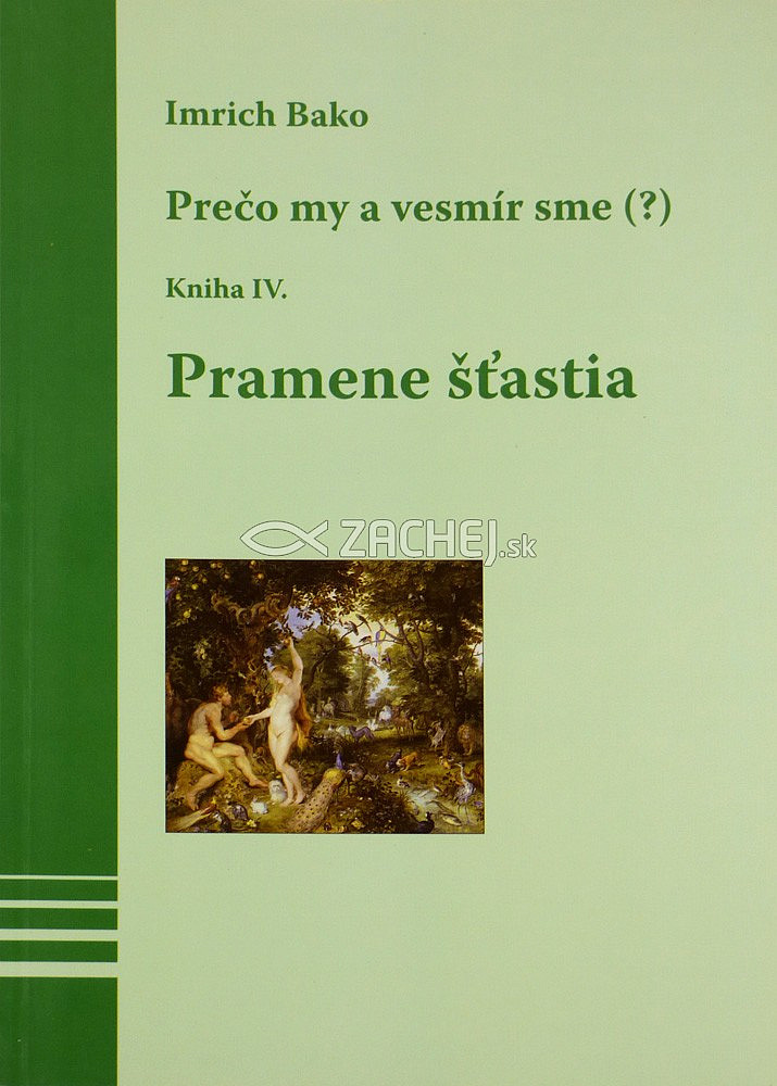 Pramene šťastia - Kniha IV.